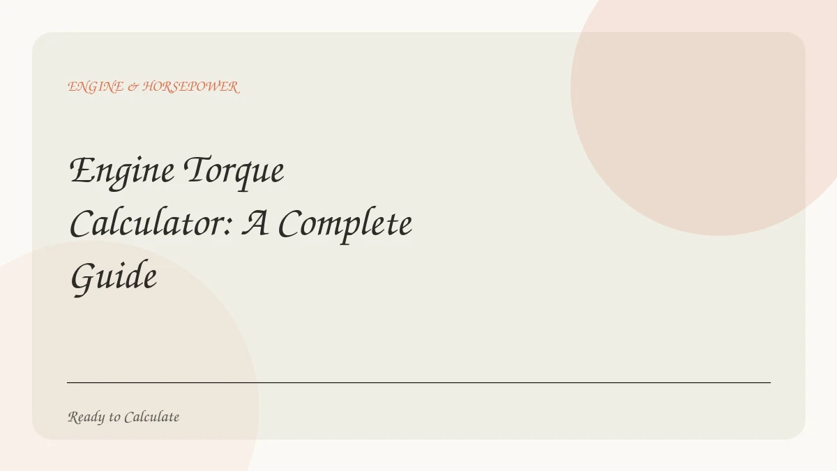 Engine Torque Calculator: A Complete Guide