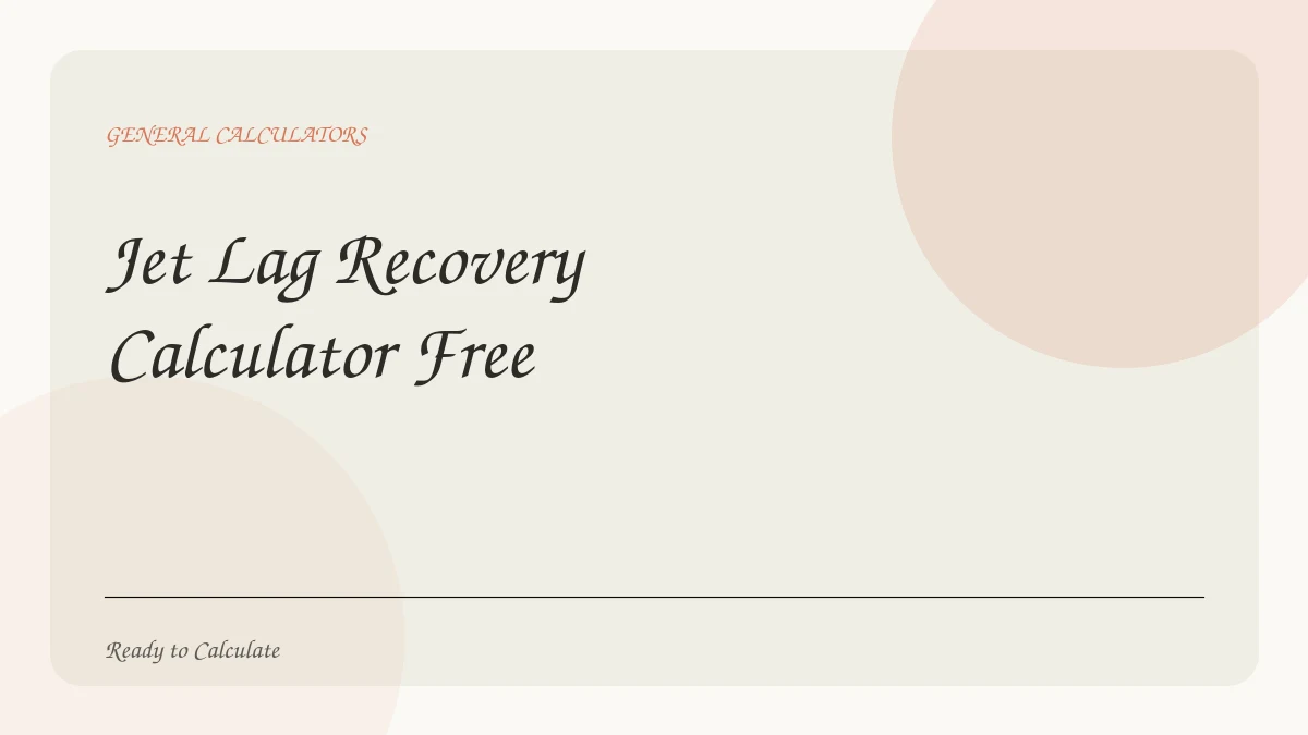 Jet Lag Recovery Calculator Free