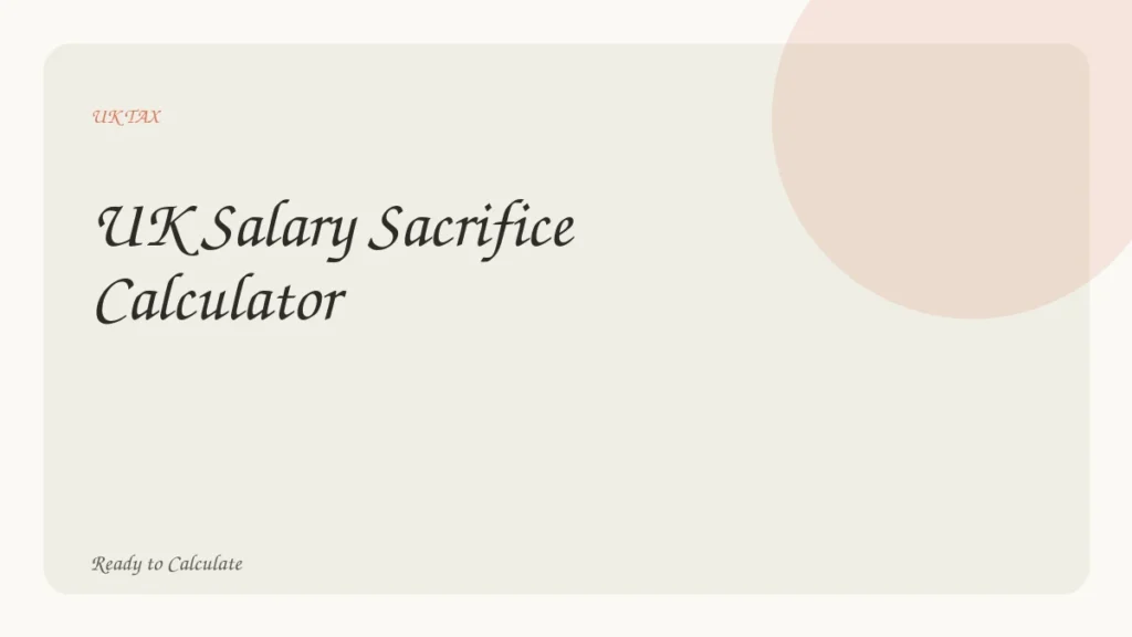UK Salary Sacrifice Calculator 2026/27